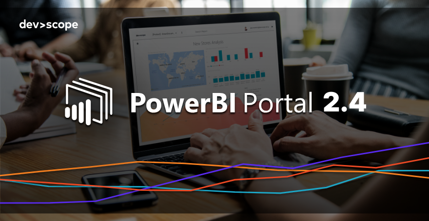 What's new in PowerBI Portal 2.4?