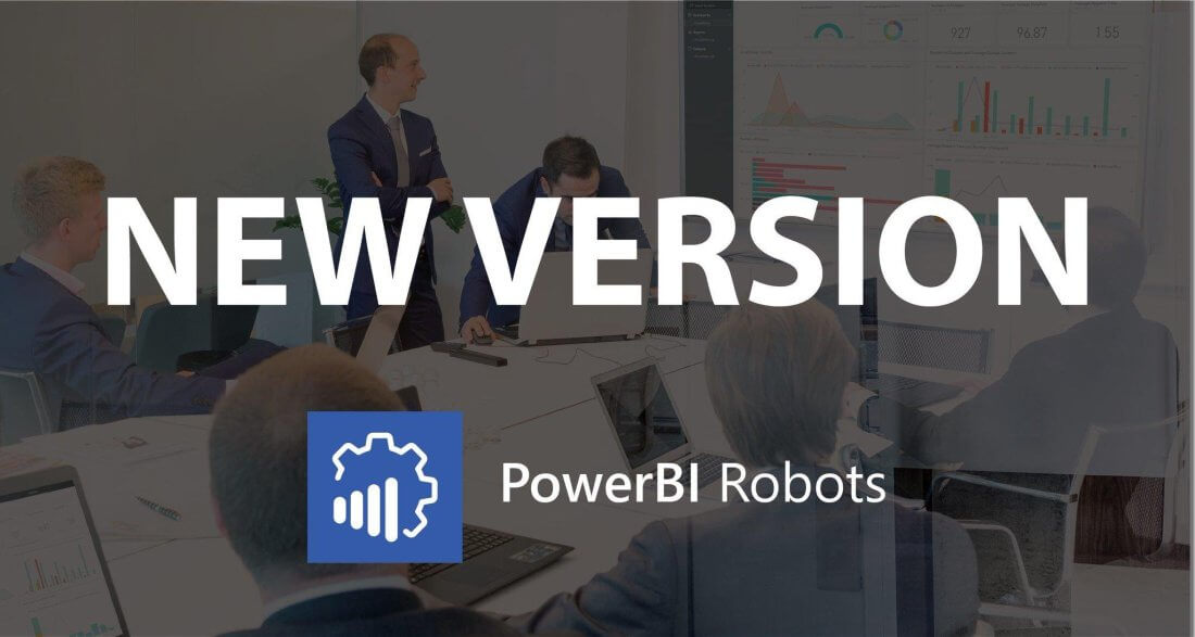 PowerBI Robots version 2.1.11's new features: here's how to use them