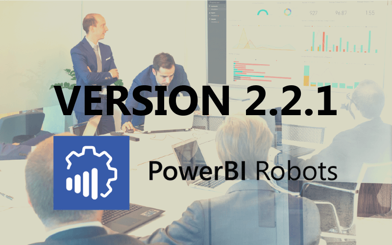PowerBI Robots 2.2.1: what's new?